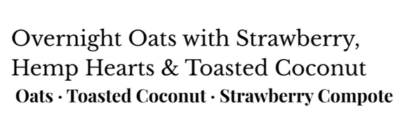 Overnight Oats with Strawberry, Hemp Hearts & Toasted Coconut - 10 OZ