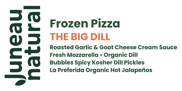 Juneau Natural The Big Dill Pizza - FROZEN