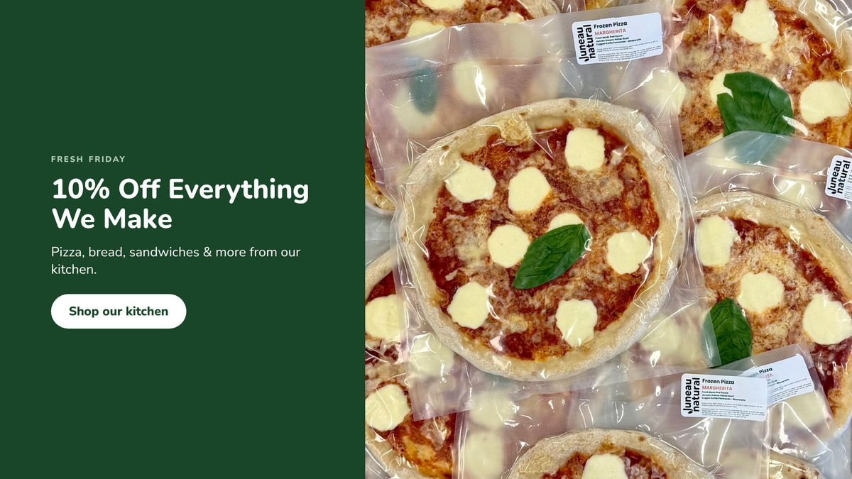 10% off everything we make, frozen Margherita pizzas
