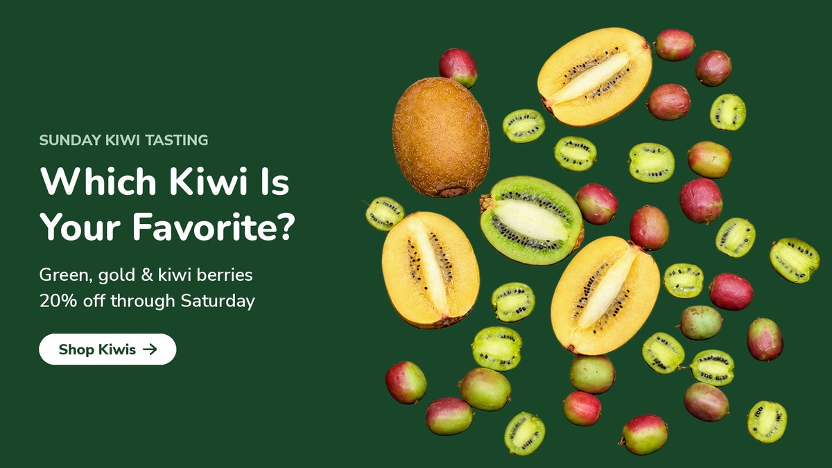 Green kiwi, gold kiwi and kiwi berries. Sunday kiwi tasting, 20% off through Saturday