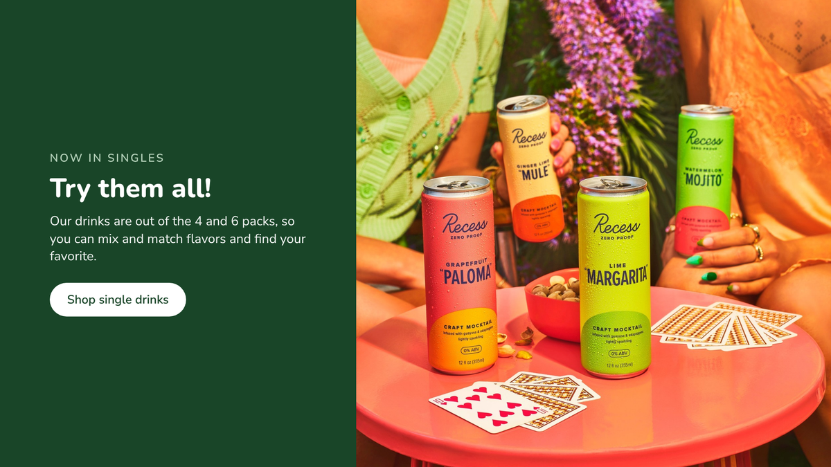 Try them all! Our drinks now come as singles